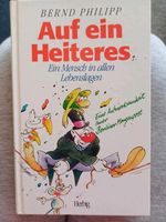 Roman von Bernd Philipp " Auf ein Heiteres " NEU Berlin - Spandau Vorschau