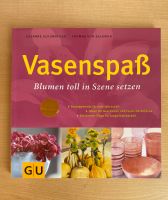 Susanne Schumacher Vasenspaß. Blumen toll in Szene setzen, neuw. Rheinland-Pfalz - Trier Vorschau