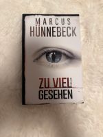 Zu viel gesehen Marcus Hünnebeck Roman Thriller Krimi NEU Buch Nordrhein-Westfalen - Nörvenich Vorschau