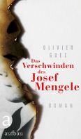 Das Verschwinden des Josef Mengele - Olivier Guez - Roman München - Maxvorstadt Vorschau