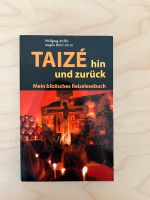 Buch Taizé hin und zurück Bayern - Elchingen Vorschau