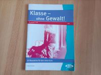 Klasse - ohne Gewalt! Klasse 5-10, Bausteine für den Unterricht Nordrhein-Westfalen - Morsbach Vorschau