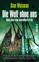 Die Welt ohne uns - Alan Weisman Niedersachsen - Göttingen Vorschau