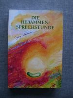 Die Hebammensprechstunde von Ingeborg Stadelmann Hessen - Breuberg Vorschau