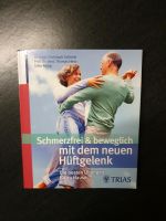 Schmerzfrei mit neuem Hüftgelenk ISBN 978-3-8304-6581-2 Bayern - Legau Vorschau