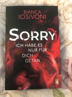 „Sorry“ Bianca Iosivoni Nordrhein-Westfalen - Dorsten Vorschau