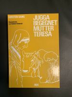 Jugga begegnet Mutter Teresa von Bang Kirsten München - Bogenhausen Vorschau