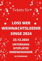 LOSS MER WEIHNACHTSLEEDER SINGE TICKETS KÖLN 23.12.24 SITZPLÄTZE Lindenthal - Köln Müngersdorf Vorschau