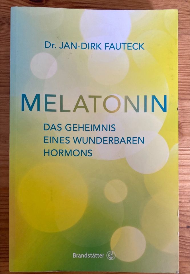 Dr. Fauteck, Melatonin, das Geheimnis eines wunderbaren Hormons in Würzburg