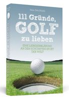 111 Gründe GOLF zu lieben, Golfbuch - Neu Lindenthal - Köln Lövenich Vorschau