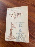 Die Deutschen und die See v. Konter Admiral Otto Philipp 1937 Wandsbek - Hamburg Volksdorf Vorschau