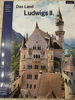 Das Land Ludwigs II. Sachbuch, wie neu Hessen - Wehrheim Vorschau