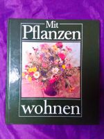 DDR-Buch "Mit Pflanzen wohnen", Verlag für die Frau Leipzig Sachsen-Anhalt - Allstedt Vorschau