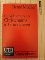 Geschichte des Christentums in Grundzügen. Möller, Bernd Dresden - Südvorstadt-Ost Vorschau