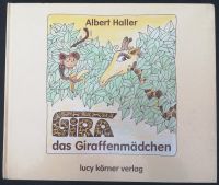 Gira - das Giraffenmädchen, von Albert Haller, 1. Auflage 1985 Baden-Württemberg - Winnenden Vorschau