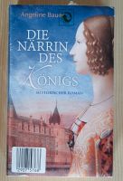 Angeline Bauer, Die Närrin des Königs, histotischer Roman, Neu, Niedersachsen - Bramsche Vorschau