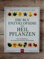 Die BLV-Enzyklopädie der Heilpflanzen - A. Chevalier Rheinland-Pfalz - Unnau Vorschau