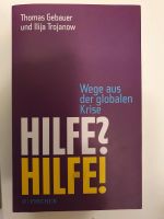 Hilfe? Hilfe! Wege aus der globalen Krise Thomas Gebauer Trojanow Hessen - Dieburg Vorschau
