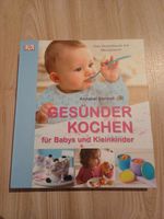 Gesünder Kochen für Babys und Kleinkinder Niedersachsen - Salzhemmendorf Vorschau