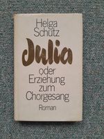 Julia. Roman. Helga Schütz. DDR. Leipzig - Sellerhausen-Stünz Vorschau