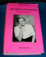 Autobiographisches Buch " Dumm und Dich" von Rosemarie Buri Bayern - Oberasbach Vorschau