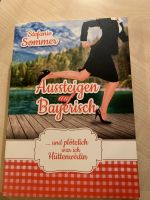 Aussteigen auf bayerisch - Stefanie Sommer Bayern - Wessobrunn Vorschau