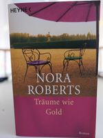 Taschenbuch / Nora Roberts / Träume wie Gold / Heyne-Verlag Niedersachsen - Lemwerder Vorschau