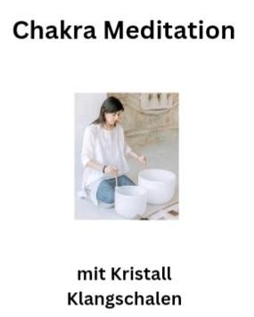 Chakra Meditation im März mit Kristall Klangschalen in Donauwörth