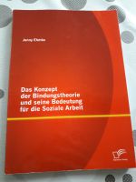 Bindungstheorie und Soziale Arbeit Sachsen - Markersdorf bei Görlitz Vorschau