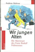 Andreas Malessa: Wir jungen Alten Rheinland-Pfalz - Neustadt (Wied) Vorschau