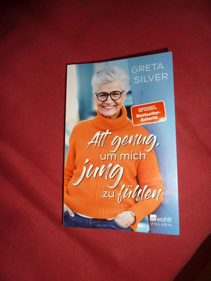 "Alt genug, um mich jung zu fühlen" von Greta Silver in Offenburg