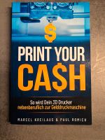 Buch: Print your Cash (3D Drucker) Saarbrücken-Mitte - Malstatt Vorschau
