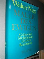 Walter Nigg Maler des Ewigen Grünewald Michelangelo El Greco Remb Berlin - Pankow Vorschau