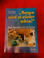 "Morgen wird es wieder schön" Maria Montessori Materialien Praxis Niedersachsen - Bad Fallingbostel Vorschau