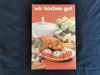 Wir kochen gut - DDR Kochbuch Sachsen - Pulsnitz Vorschau