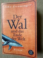 Buch Roman Der Wal und das Ende der Welt John Ironmonger Eimsbüttel - Hamburg Niendorf Vorschau