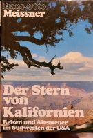 Hans-Otto Meissner. Der Stern von KALIFORNIEN. USA.Südwesten 1976 Nordrhein-Westfalen - Wiehl Vorschau