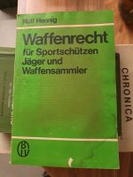 Rolf Hennig Waffenrecht für Sportschützen, Jäger und Waffensammle Bayern - Schöllkrippen Vorschau