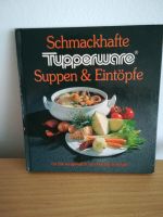 Buch Schmackhafte Suppen & Eintöpfe von Tupperware Bayern - Amberg Vorschau