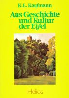 Aus Geschichte und Kultur der Eifel von K. L. Kaufmann Nordrhein-Westfalen - Simmerath Vorschau