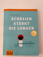 Schreien stärkt die Lungen/ Buch/ von Martin Beck Dresden - Pieschen Vorschau