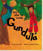 Die alte Linde Gundula - Lore Leher - Kinderbuch-Klassiker ab 4 J München - Bogenhausen Vorschau