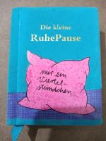 Die kleine Ruhe Pause Taschenbuch Buch Schleswig-Holstein - Schülldorf Vorschau