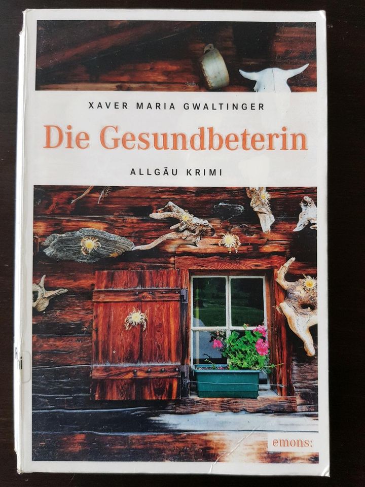 Die Gesundbeterin, Allgäu Krimi von Xaver Maria Gwaltinger in München