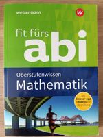 Fit fürs abi Oberstufenwissen Mathematik Westermann Sachsen - Coswig Vorschau