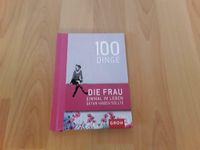 100 Dinge, die Frau einmal im Leben getan haben sollte - NEU Hessen - Viernheim Vorschau