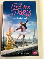 Find me in Paris (Band 1) von Carola Wimmer (Hardcover) Herzogtum Lauenburg - Groß Grönau Vorschau