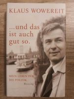 Klaus Wowereit "... und das ist auch gut so!", Buch, Roman Nordrhein-Westfalen - Lübbecke  Vorschau