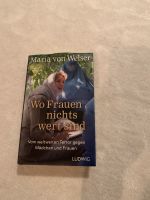 Wo Frauen nichts wert sind von Maria von Welser Schleswig-Holstein - Flensburg Vorschau