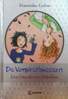 Die Vampirschwestern-Eine Freundin zum Anbeißen - Franziska Gehm Rheinland-Pfalz - Trippstadt Vorschau